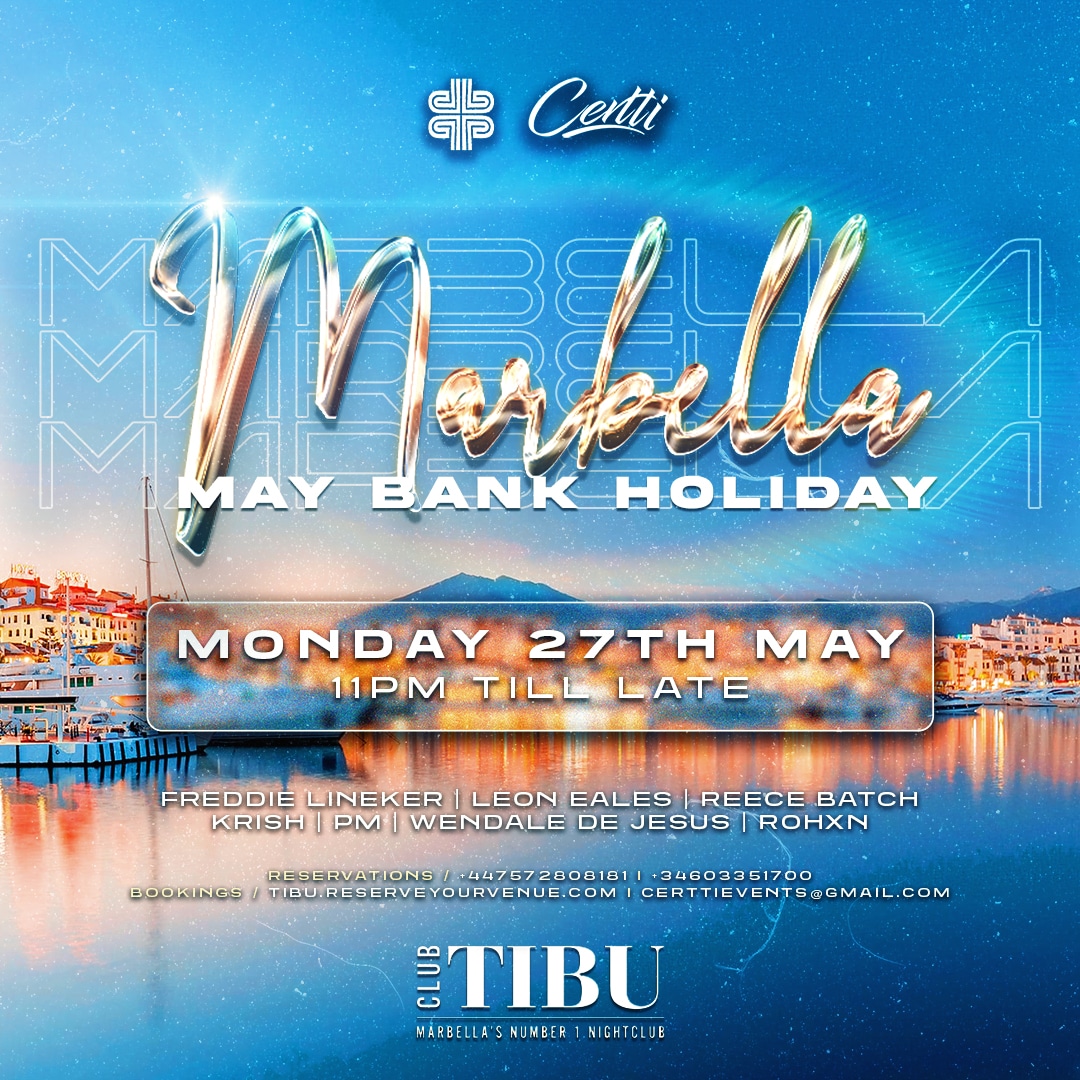 Certti - May Bank Holiday 2024, Puerto Banus, Marbella